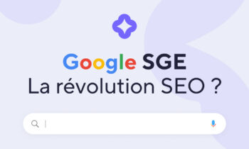 Google SGE : vers une nouvelle révolution du référencement (SEO) ?