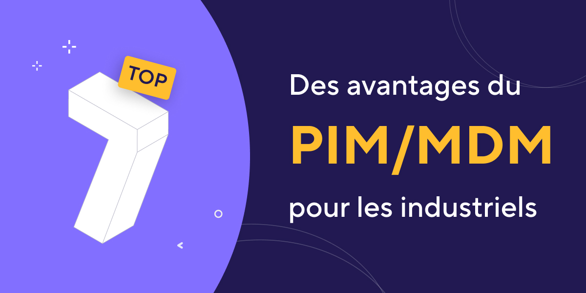 Top 7 avantages du PIM