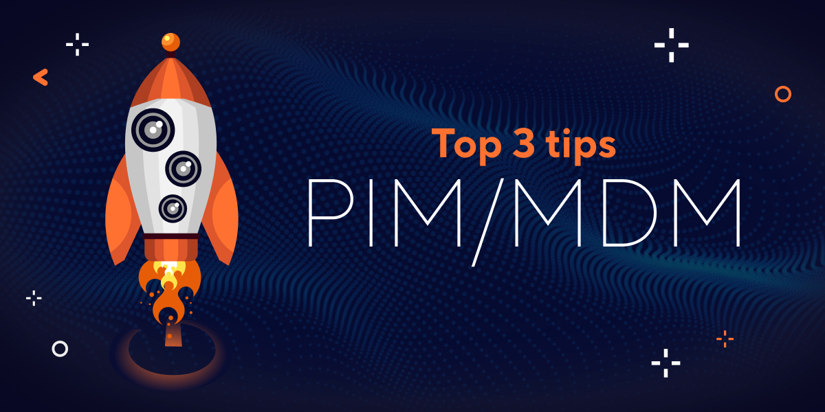 top 3 tips pim mdm
