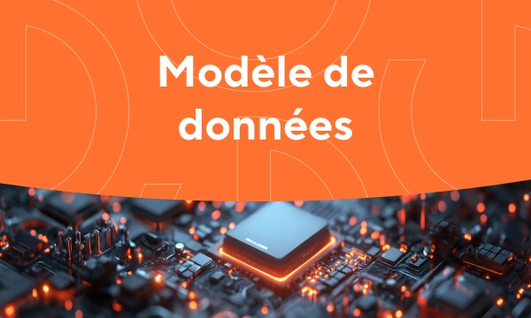 Qu’est-ce qu’un modèle de données ?