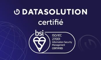 DATASOLUTION obtient la certification ISO 27001 : un engagement renforcé pour la sécurité de vos données