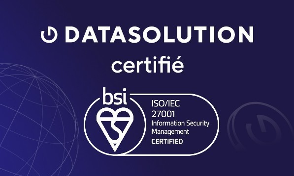 DATASOLUTION obtient la certification ISO 27001 : un engagement renforcé pour la sécurité de vos données